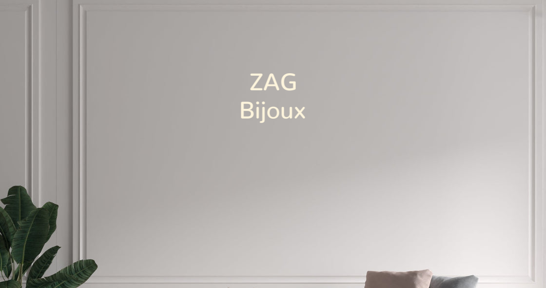 Custom text: ZAG
Bijoux
